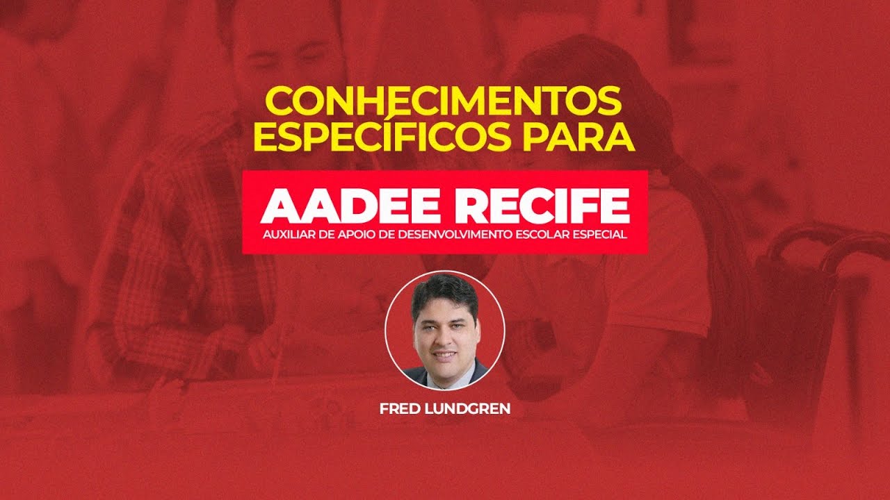 AADEE RECIFE: Conhecimentos Específicos com Fred Lundgren