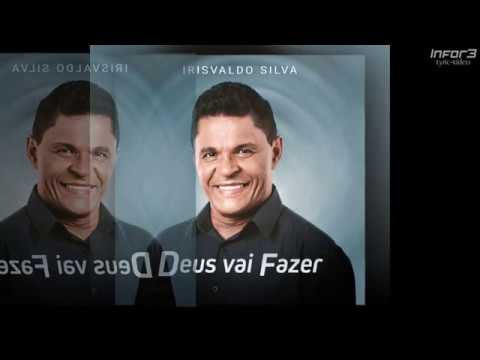 Irisvaldo Silva - Deus Vai Fazer - lyric vídeo