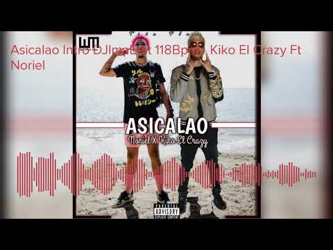 Asicalao Intro DJImaEdit 118Bpm - Kiko El Crazy Ft Noriel
