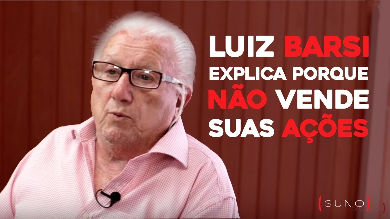 Luiz Barsi explica porque não vende suas ações