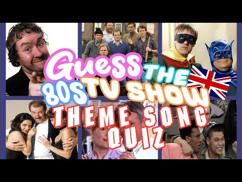 Guess The British Show From It’s Theme Song’s Quiz ( 80s British TV Shows )
