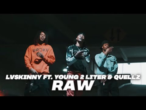 LVSkinny - Raw Ft. Young 2 Liter & Quellz (Official Music Video By DreamShottz)