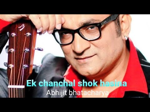 Ek chanchal shokh haseena || Abhijit bhatacharya