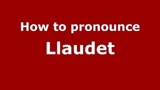 How to pronounce Llaudet