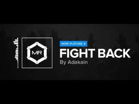 Adakain - Fight Back [HD]