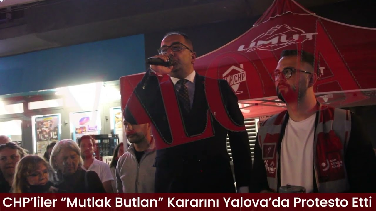 CHP’liler “Mutlak Butlan” Kararını Yalova’da Protesto Etti