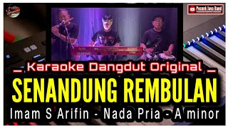 Download lagu SENANDUNG REMBULAN KARAOKE NADA PRIA IMAM S ARIFIN_KARAOKE DANGDUT mp3