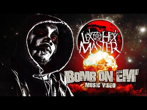 Lex The Hex Master - Bomb On Em' Official Music Video - The Black Season EP