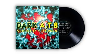 Dark AT8 -  Sucker (Mindless Mix) (1993)