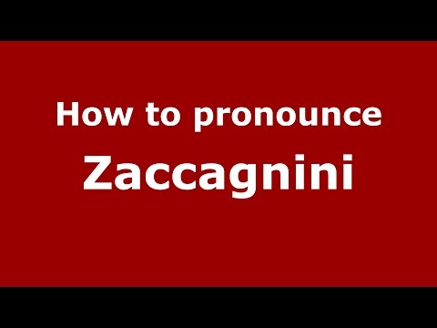 How to pronounce Zaccagnini (Spanish/Argentina) - PronounceNames.com