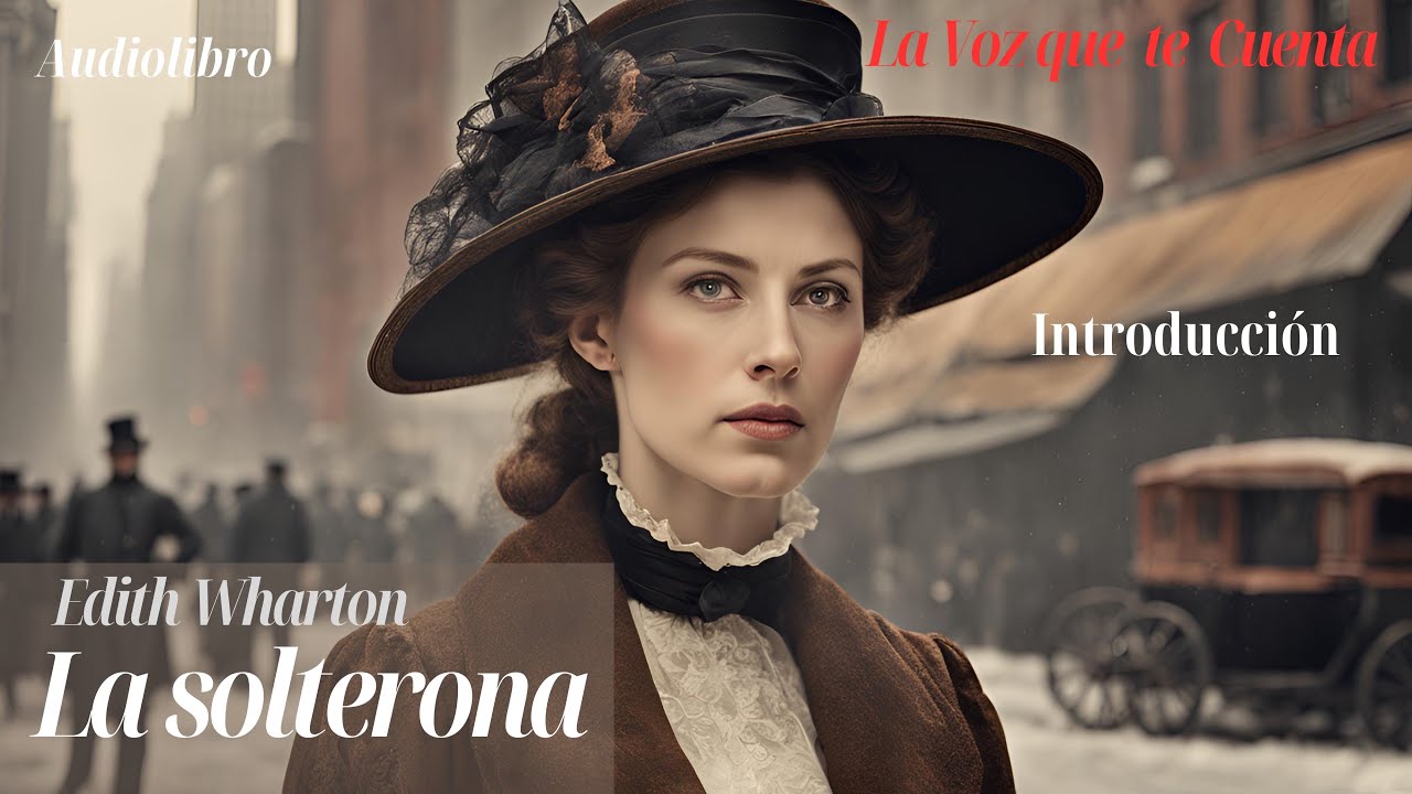 La solterona de Edith Wharton. Audiolibro completo con voz humana real