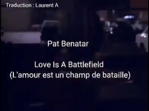 pat benatar - love is a battlefield (traduction française)