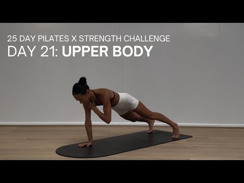 25 DAY PILATES CHALLENGE | DAY 21 | 20 MIN UPPER BODY WORKOUT NO EQUIPMENT | Upper Body Pilates
