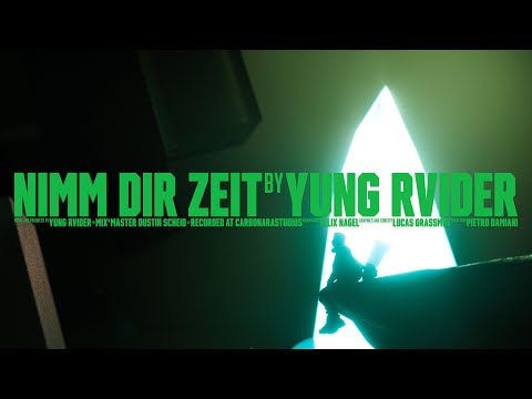 YUNG RVIDER - NIMM DIR ZEIT (Official Video)