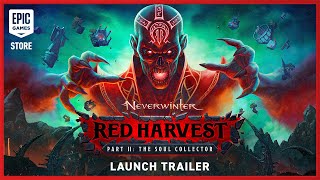 Neverwinter: Red Harvest Part II | Launch Trailer Trailer