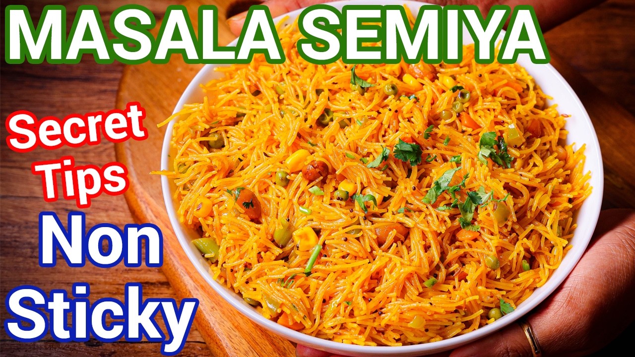 Perfect Masala Semiya Every Time - Best Morning Breakfast | Non-Sticky Vermicelli Upma Tips