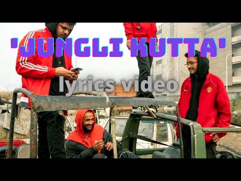 Jungli Kutta lyrics video - Rawal X Bharg X Calm X Raga