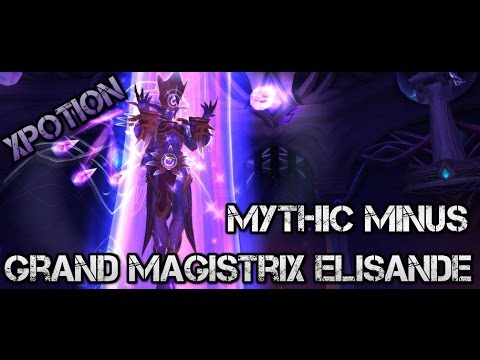 Mythic Minus vs.Grand Magistrix Elisande [Demon Hunter PoV]