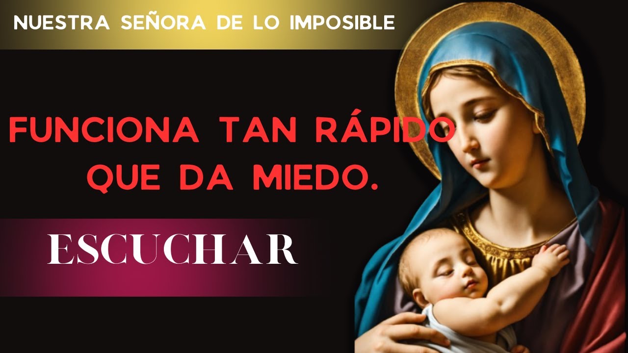 NUESTRA SEÑORA DE LO IMPOSIBLE / ORACIÓN MUY PODEROSA CAPAZ DE TRAER LO QUE QUIERES MUY RÁPIDO🙌