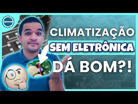 Vídeo: Quero entrar na climatização sem eletrônica: 7 riscos reais