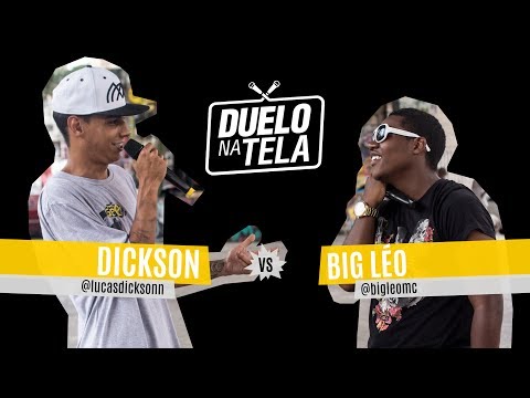 Dickson vs Big Léo - Duelo na Tela #23 - Tradicional