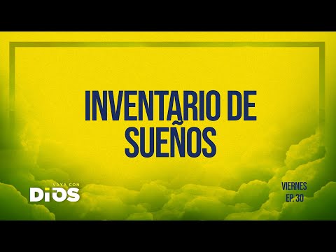 Vaya Con Dios Ep.30 - Inventario de Sueños