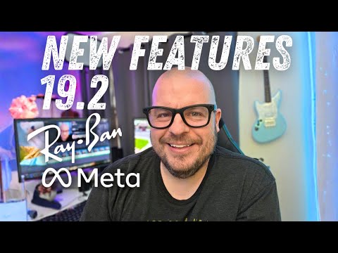 RayBan Meta Glasses Update 19.2: Quick Connect and 5 Minute Video Recording