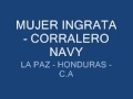 MUJER INGRATA - CORRALERO NAVY.wmv