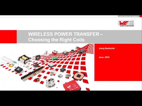 Würth Elektronik Webinar: Selecting the right coils for wireless power transfer systems