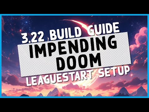 3.22 | IMPENDING DOOM IS ABSOLUTELY INSANE FOR 100C - PoE Impending Doom Leaguestart Guide