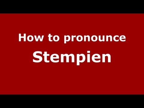 How to Pronounce Stempien - PronounceNames.com