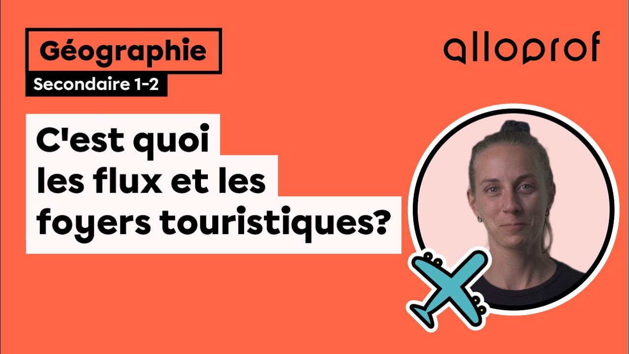 C'est quoi… les flux et les foyers touristiques?