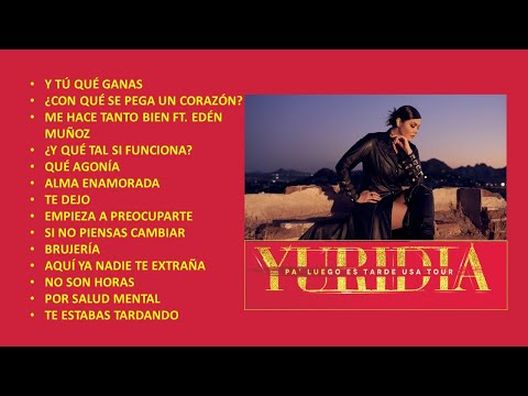 PA´ LUEGO ES TARDE| ALBUM COMPLETO - YURIDIA