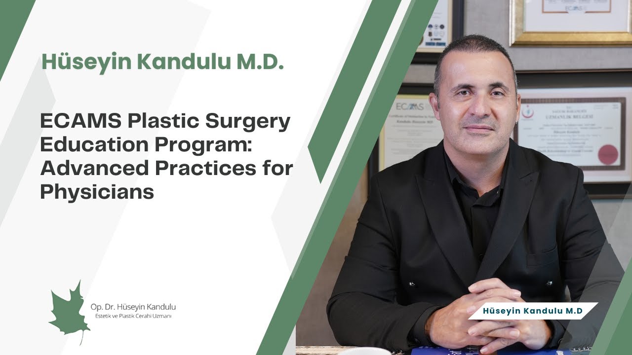 ECAMS Plastic Surgery Education Program: Advanced Practices for Physicians