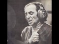 Charles Aznavour - Mes Emmerdes 
