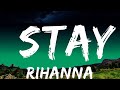 1 Hour Rihanna Stay Lyrics Ft Mikky Ekko Music For Your Mind