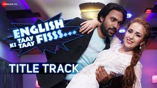 English Ki Taay Taay Fisss - Title Track | Shaan | Rajpal Yadav & Sunil Pal