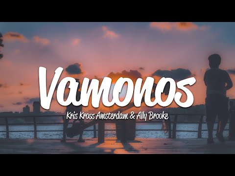 Kris Kross Amsterdam, Ally Brooke, Messiah - Vámonos (Lyrics)