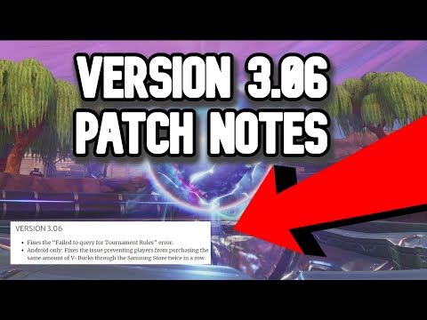 VERSION 3.06 PATCH NOTES FORTNITE UPDATE