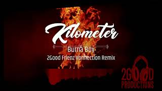 Download lagu Burna Boy  - Kilometer - 2Good Frienz Konnection Hip Hop Remix mp3