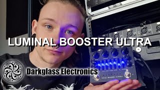 Video thumbnail for Darkglass Electronics LUMINAL BOOSTER ULTRA DEMO + Info - Thomas O'Malley by Thomas O'Malley