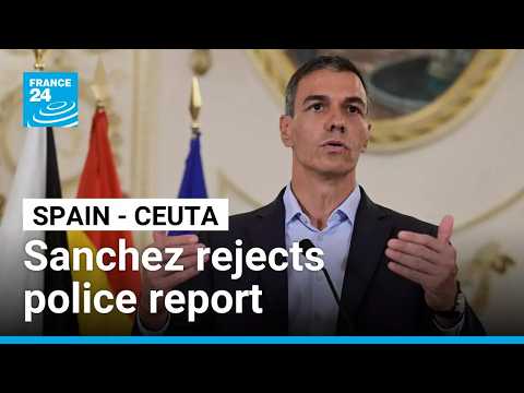 Spain's Sanchez says no 'solid proof' that Morocco planned Ceuta crisis