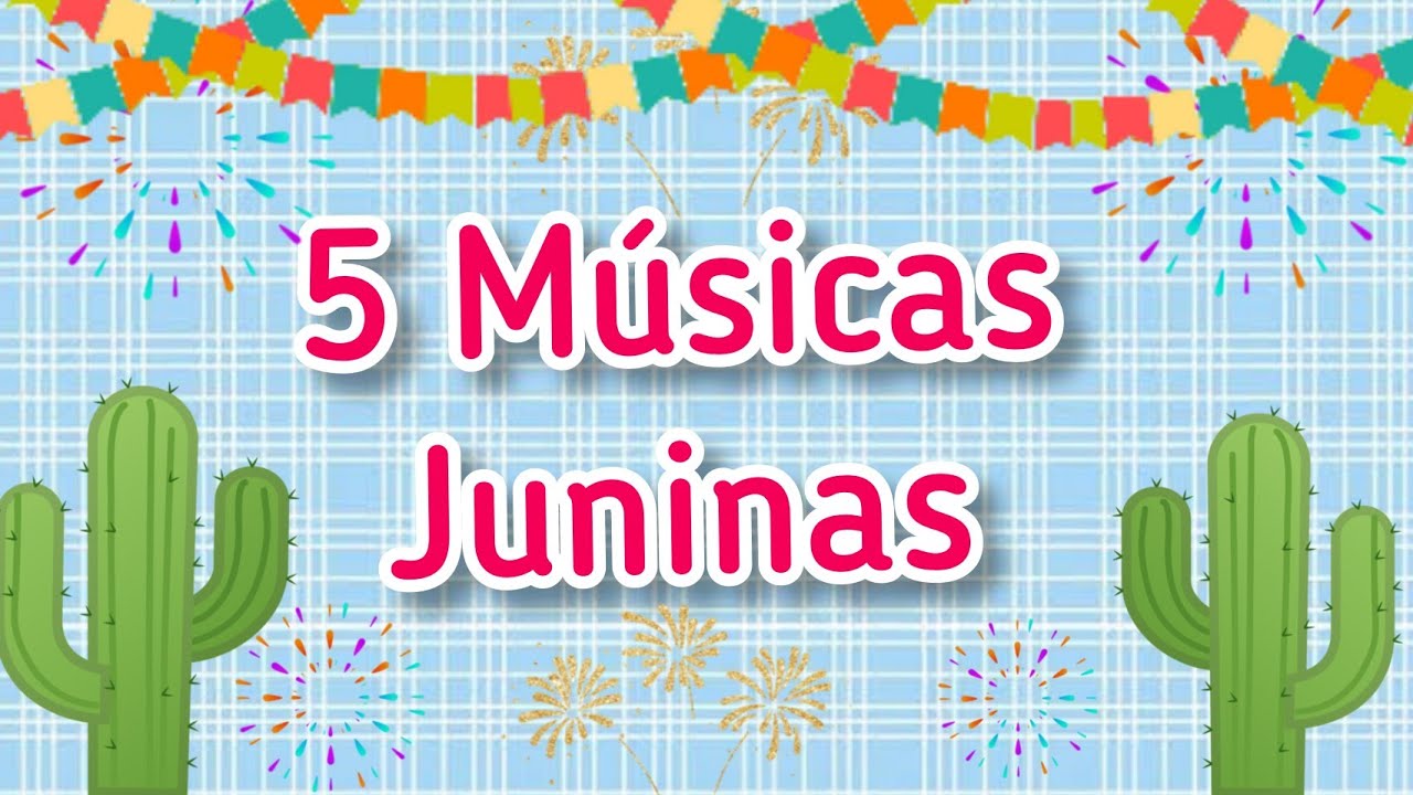 MÚSICAS DE SÃO JOÃO PARA EDUCAÇÃO INFANTIL| FESTA JUNINA | Sem direitos autorais para baixar.