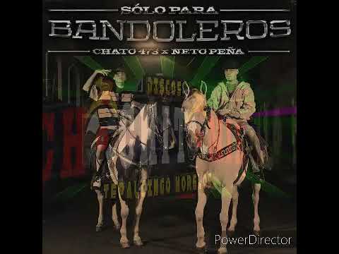 Chato 473 - Solo Para Bandoleros (Feat. Neto Peña) #ESTRENO