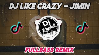 Download lagu DJ LIKE CRAZY - JIMIN (FULLBASS REMIX) | DJ KPOP REMIX TIKTOK VIRAL TERBARU 2023 mp3