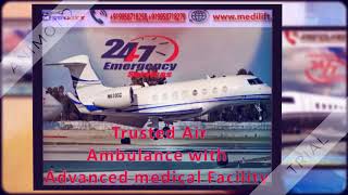 Get Full Medical Support Air Ambulance Service in Dibrugarh at Low-Cost