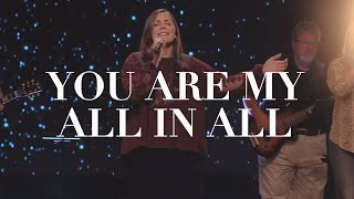 You Are My All In All | Live | Brentwood Baptist Worship