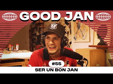 SER UN BON JAN amb GOOD JAN - Déus i Simis 55
