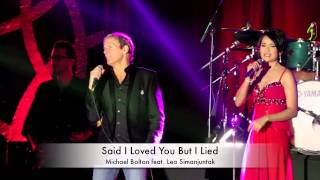 Download lagu Michael Bolton Feat. Lea Simanjutak - Said I Loved You But I Lied mp3