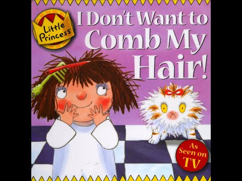 I don't want to comb my hair!